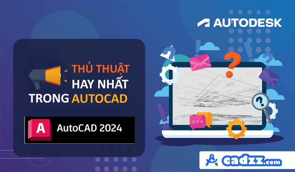 Tổng hợp một số thủ thuật hay trong AutoCAD