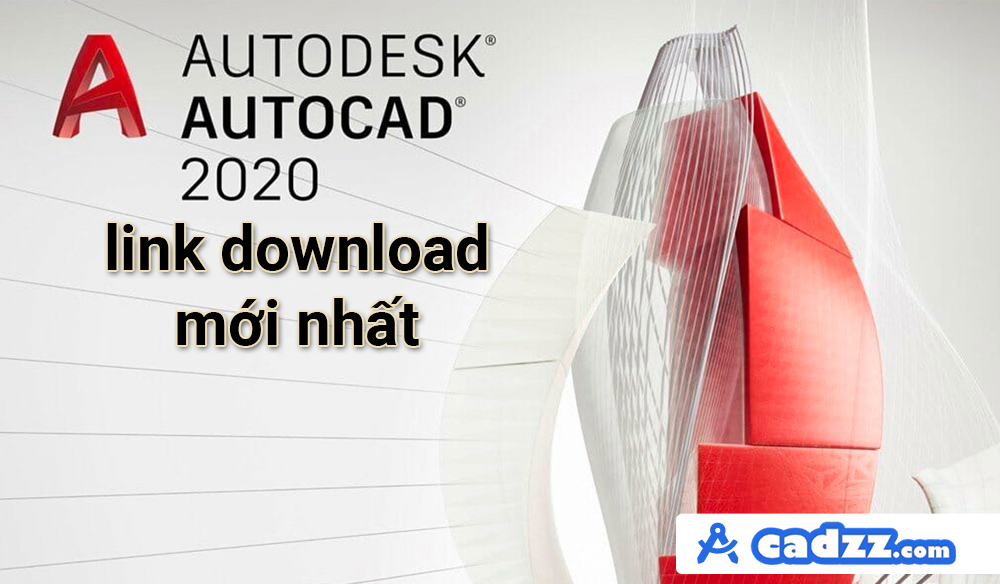 Link download AutoCAD 2020 full crack cập nhật mới nhất