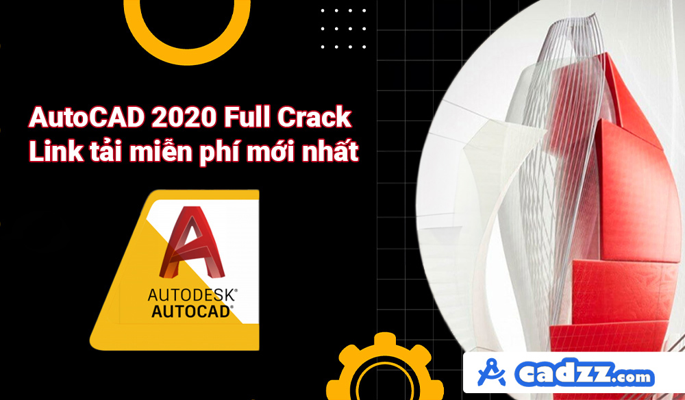 AutoCAD 2020 full crack link tải miễn phí mới nhất | CadZZ