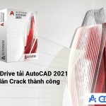 AutoCAD 2021 crack thành công mới nhất, link Google Drive xịn